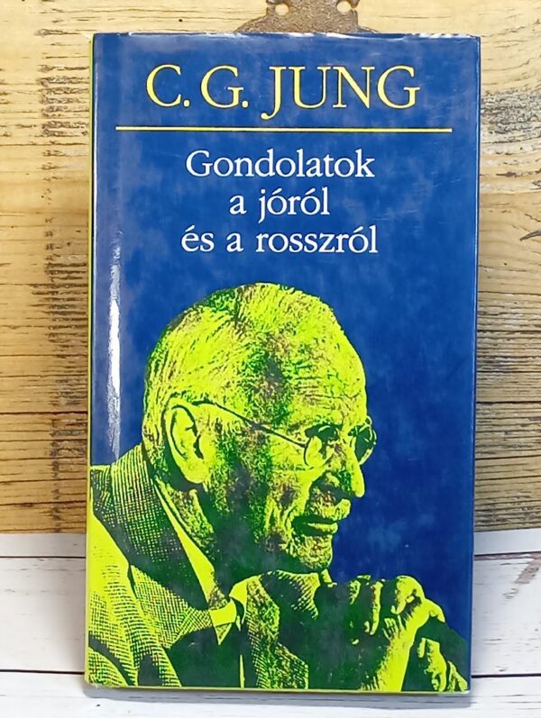 RITKASÁG Jung: Gondolatok a jóról és a rosszról 1996. 130 oldal