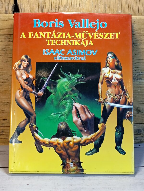 A fantázia művészet technikája 2003. 130 o.