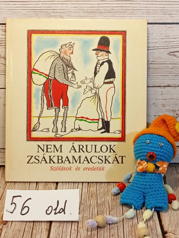 Nem árulok zsákbamacskát