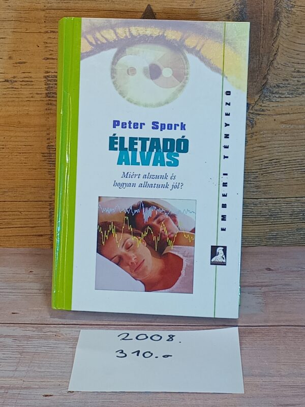 Életadó alvás 2008. 310 o.