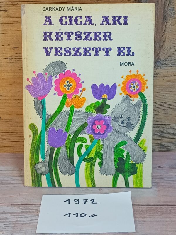 A cica, aki kétszer veszett el 1972. 110 o.